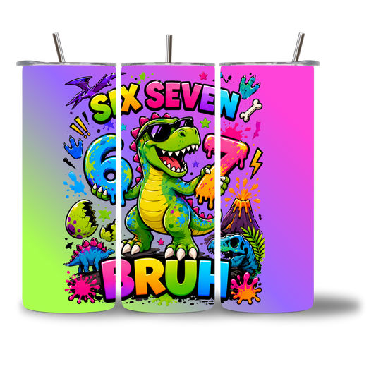 6-7 dino Bruh tumbler 20oz - fun kids water bottle - Chatterbox Boutique
