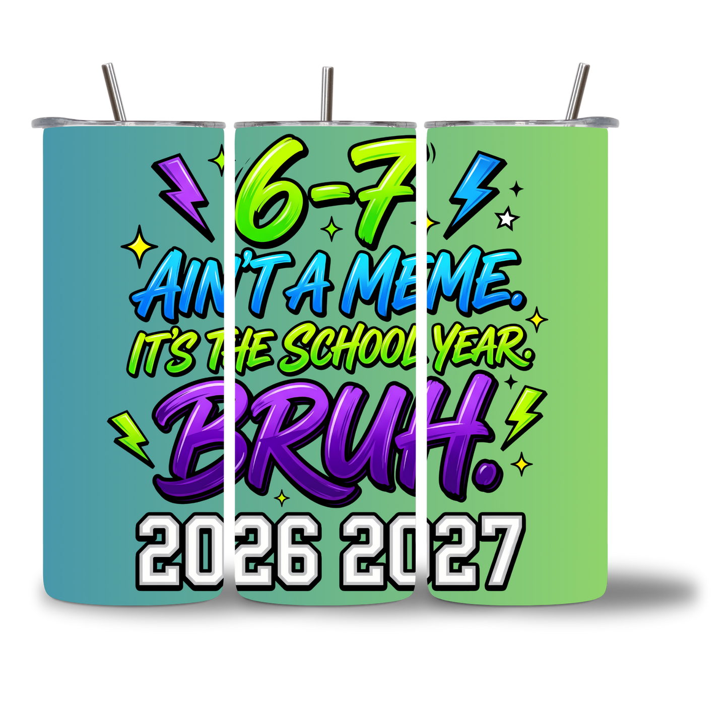 Six Seven School Year Tumbler - 20oz - Three Views - Chatterbox Boutique