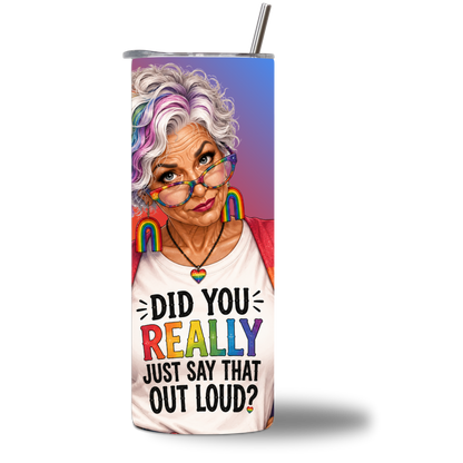 Did You Really Just Say That Out Loud? 20oz Water Bottle