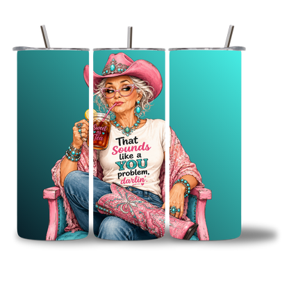 20oz water bottle featuring Southern Sass - "That Sounds Like a You Problem, Darlin'" 