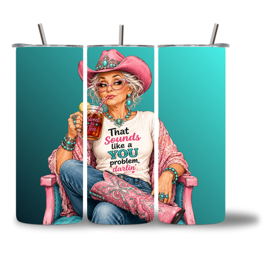 20oz water bottle featuring Southern Sass - "That Sounds Like a You Problem, Darlin'" 