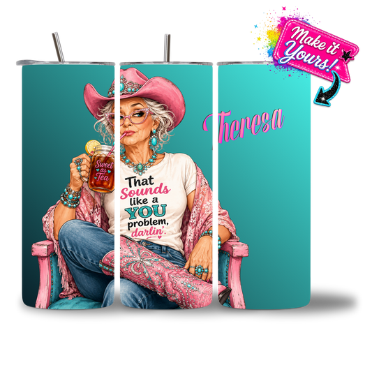 20oz water bottle featuring Southern Sass - "That Sounds Like a You Problem, Darlin'" personalized