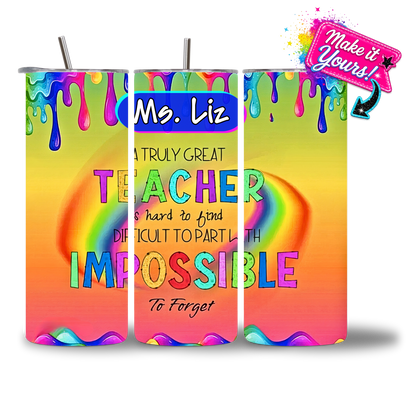 Rainbow paint-drip impossible to forget teacher water bottle with a personalized name plate above the quote.