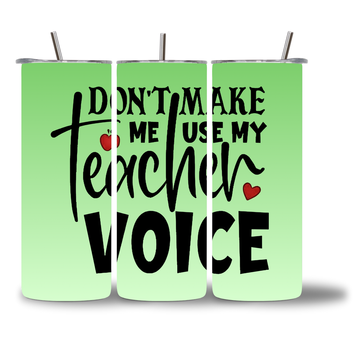 20oz water bottle featuring "Don't Make Me Use My Teacher Voice"